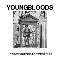 The Youngbloods : Ride the Wind The Youngbloods : Ride the Wind